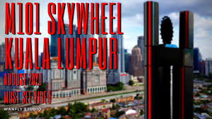 Maybe you would like to learn more about one of these? M101 Skywheel Kuala Lumpur Construction Progress August 2020 Must See Video Youtube