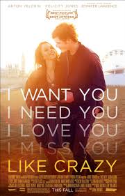 Like Crazy 2011 Like Crazy Movie The Stranger Movie Good Movies