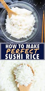 How To Make Sushi Rice Perfect Every Time Evolving Table Recipe In 2020 Sushi Rice Sushi Recipes Homemade Sushi Recipes Easy