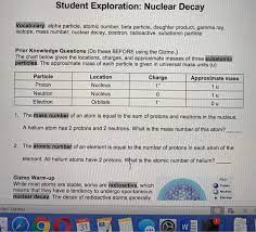 On the gizmo, check that alpha decay and uranium are. Student Exploration Nuclear Decay Vocabulary Alpha Chegg Com