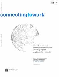 You have over—you have people from over 100 different countries working together toward. Connecting To Work How Information And Communication Technologies Could Help Expand Employment Opportunities