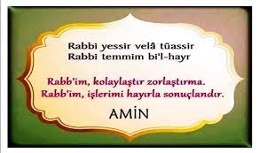 Rabbi yessir ve la tüassir, rabbi temmim bi'l hayr. başarı duası anlamı Rabbi Yesir Duasi Arapca Okunusu Turkce Anlami Ve Faziletleri