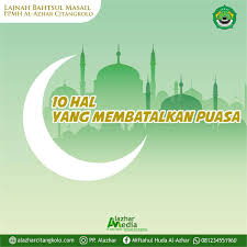 Hal hal yang membatalkan puasa. 10 Hal Yang Membatalkan Puasa Al Azhar Citangkolo