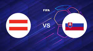 Austria or austria vs slovakia or slovakia Xhi Qmojz2 Unm