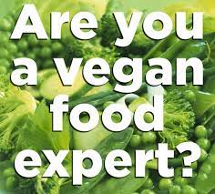 The more questions you get correct here, the more random knowledge you have is your brain big enough to g. Quiz Are You A Vegan Food Expert
