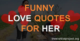 Love quotes for her funny. Top 30 Funny Love Quotes For Her With Images Yo Handry