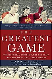 Infos, résultats, classements et dernières rumeurs en tout temps. Amazon Com The Greatest Game The Montreal Canadiens The Red Army And The Night That Saved Hockey 9780771026355 Denault Todd Books