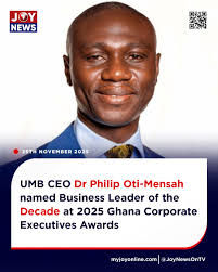 UMB CEO Dr Philip Oti-Mensah named Business Leader of the Decade at 2025  Ghana Corporate Executives Awards Follow our WhatsApp channel for all the  breaking stories: https://tinyurl.com/JoyNews-WhatsApp-channel #JoyNews