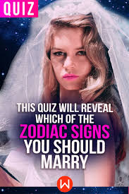 This Quiz Will Reveal Which Of The Zodiac Signs You Should Marry Zodiac Sign Quiz Zodiac Quiz Relationship Quizzes