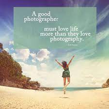 Photography Quotes To Inspire You Today Quotes About Photography Photography Love Photography