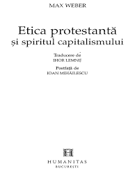 Etica protestantă și spiritul capitalismului (în germană die protestantische ethik und der geist des kapitalismus) este o lucrare de sociologia religiilor scrisă de max weber, apărută (pentru prima dată) în germania, în anul 1904. Etica ProtestantÄƒ Si Spiritul Capitalismului
