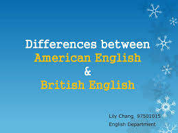Ppt Differences Between American English British English Powerpoint Presentation Id 5164752