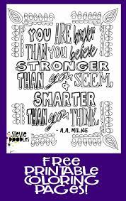 You're braver than you believe, stronger than you seem, and smarter than you think. You Are Braver Than You Believe A A Milne Free Coloring Page Stevie Doodles Inspirational Quotes Coloring Quote Coloring Pages Free Coloring Pages