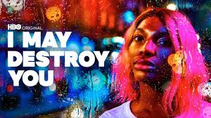 Hbo's i may destroy you follows rising literary star arabella as she attempts to piece her life back together after being both drugged and raped. Watch I May Destroy You Hbo Stream Tv Shows Hbo Max