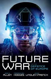 WavellReviews “Future War and the Defence of Europe” by J Allen, F Hodges,  J Lindley-French » Wavell Room