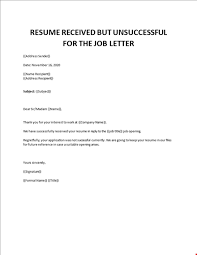 After reviewing them thoroughly, we felt that other applicants were better suited for position they applied for. Job Applicant Rejection Letter Sample