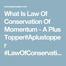 What Is Law Of Conservation Of Momentum A Plus Topper Aplustopper Lawofconservationofmomentum Momentum Newton Slawsofmot In 2021 What Is Law Momentum Conservation