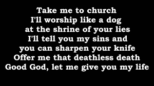 Take Me To Church Take Me To Church Told You So You Lied