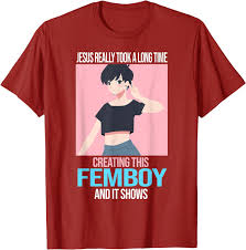 Herren Jesus hat sich wirklich Zeit genommen, die Femboy Femboys Femboy zu  kreieren T-Shirt