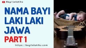 Potret gemas 5 bayi dari pemeran 'putri yang ditukar', terlihat lucu. 1240 Nama Bayi Laki Laki Jawa Terlengkap Bayilelakiku Com Nama Bayi Laki Laki Dan Artinya Islami Kristen Modern