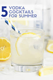 The perfect summer cocktail that requires only three ingredients. 5 Refreshing Vodka Cocktails For Summer Garnish With Lemon