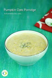 Oats Pumpkin Porridge For Babies Toddlers Kids Baby Food Recipes Indian Baby Food Recipes Cereal Recipes