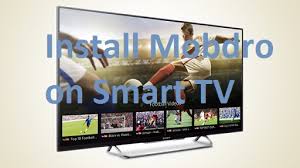 How To Install Mobdro On Smart Tv Lg Sony Samsung Panasonic