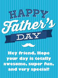 A Super Fun Day Happy Father S Day Card For Friends Birthday Greeting Cards By Davia Happy Father Day Quotes Fathers Day Wishes Happy Father