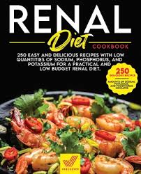 Check out these holiday recipes for your renal diet! Renal Diet Cookbook 250 Easy And Delicious Recipes With Low Quantities Of Sodium Phosphorus And Potassium For A Practical And Low Budget Paperback Still North Books Bar