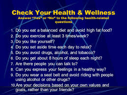It's national men's health week, and if you're most guys, that means the woman in your life will let you know that it's national men's. Health Wellness Freshmen Health Mrs Clark Check Your Health Wellness Answer Yes Or No To The Following Health Related Questions 1 Do You Eat Ppt Download