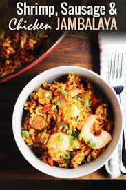 Easy Chicken Shrimp And Sausage Jambalaya Recipe Shrimp And Sausage Jambalaya Sausage Jambalaya Cajun Dishes