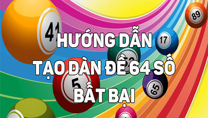 Hướng dẫn d&agrave;n đề 64 số chắc thắng d&agrave;nh cho c&aacute;c l&ocirc; thủ