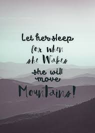 Best move mountains quotes selected by thousands of our users! Let Her Sleep Mountains Quote Print Inkanddrop