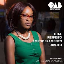 As mulheres têm o poder de abrir sorrisos, com sua doçura. 30 De Abril Dia Nacional Da Mulher Oab Pe