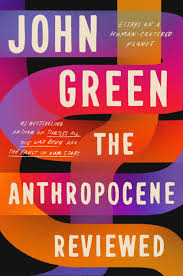 This clue was last seen on new york times crossword december 7 2020 answers in case the clue doesn't fit. Pdf Epub The Anthropocene Reviewed John Green Book Download Ao7x
