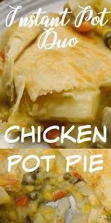 Instant Pot Duo Crisp Chicken Pot Pie Recipe Chicken Pot Pie Instant Pot Recipes Chicken Pot Pie