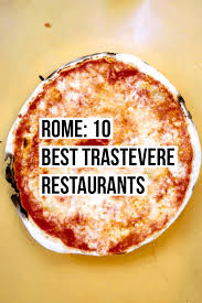 Where we eat in trastevere italian food and roman classics osteria der belli. The 10 Best Trastevere Restaurants Female Foodie
