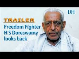Harohalli srinivasaiah doreswamy (born 10 april 1918) is an indian activist and journalist. Trailer Freedom Fighter H S Doreswamy Looks Back Youtube