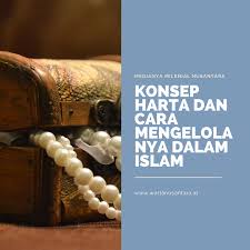Mewujudkan keamanan masyarakat dan negara dengan perbuatan. Konsep Harta Dan Cara Mengelolanya Dalam Islam Warta Nusantara