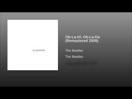 Ob La Di Ob La Da Remastered 2009 Youtube The Beatles Greatest Songs Songs