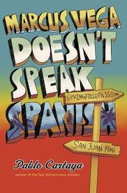 Marcus Vega Doesn T Speak Spanish By Pablo Cartaya Being Big Doesn T Make You A Bully How To Speak Spanish Spanish Books Good Books