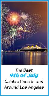 La S Top Best Fourth Of July Celebrations In Los Angeles 4th Of July Photography Fourth Of July Los Angeles