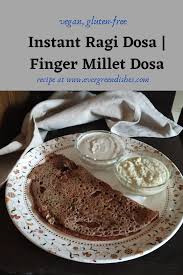 Instant Ragi Dosa Ragi Dosa Recipe Finger Millet Dosa Ever Green Dishes Recipe In 2020 Ragi Dosa Recipes Food