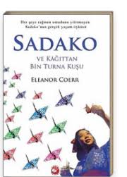 Sadako Ve Kagittan Bin Turna Kusu Eleanor Coerr Kusu Kitap Olum
