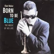 Guitar detail of kenny burrell's arrangement for this song. Born To Be Blue The Music Of His Life Chet Baker Muziekweb