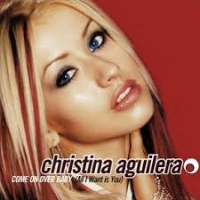Come On Over Baby All I Want Is You Song Christina Aguilera Wiki Fandom