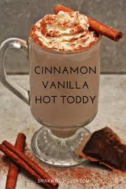 This Cinnamon Vanilla Hot Toddy Recipe Contains A Cinnamon Cream Rum Just One Sip Of This Gem Makes You Think Toddy Recipe Hot Toddies Recipe Winter Cocktails