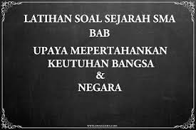 Berikut ini adalah kumpulan soal novel dan jawabannya. Latihan Soal Sejarah Bab Upaya Mempertahankan Keutuhan Bangsa Dan Jawaban Omah Jenius