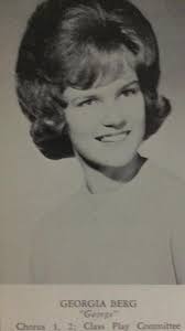 Sorry to report class of '64 lost Georgia Berg Olsen. Please keep her  family and friends in your thoughts and prayers.