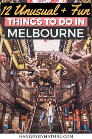 Top 12 Crazy Unique Things To Do In Melbourne Australia 2020 Melbourne Travel Melbourne Australia Travel Guide